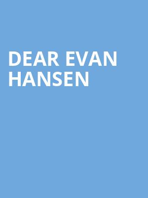 Dear Evan Hansen, Capital One Hall, Washington