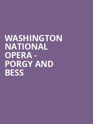 Washington National Opera Porgy and Bess, Kennedy Center Opera House, Washington