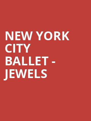 New York City Ballet - Jewels Poster