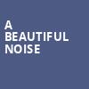 A Beautiful Noise, National Theater, Washington