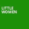 Little Women, Capital One Hall, Washington