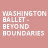 Washington Ballet Beyond Boundaries, Eisenhower Theater, Washington