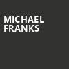 Michael Franks, Birchmere Music Hall, Washington