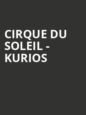 Cirque du Soleil - Kurios Poster