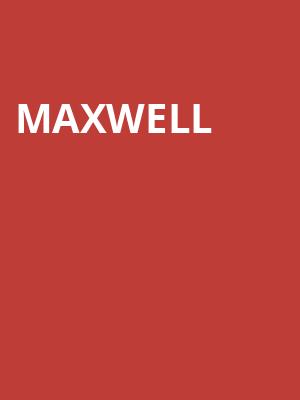 Maxwell, The Theater at MGM National Harbor, Washington
