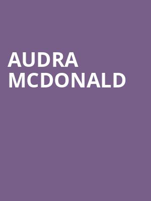 Audra McDonald, Kennedy Center Concert Hall, Washington