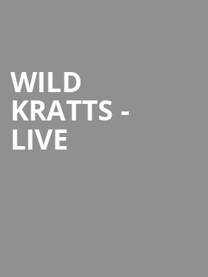 Wild Kratts Live, Warner Theater, Washington