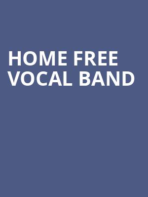 Home Free Vocal Band, Capital One Hall, Washington
