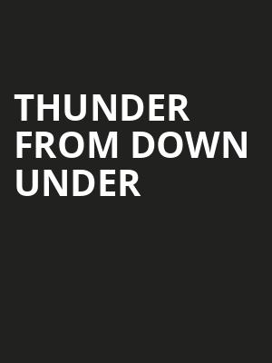Thunder From Down Under, The Fillmore Silver Spring, Washington