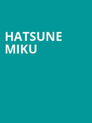 Hatsune Miku, The Anthem, Washington