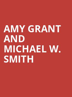Amy Grant and Michael W Smith, Capital One Hall, Washington