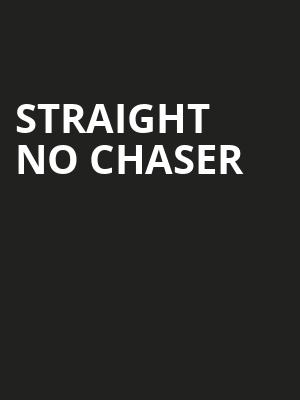 Straight No Chaser, The Theater at MGM National Harbor, Washington