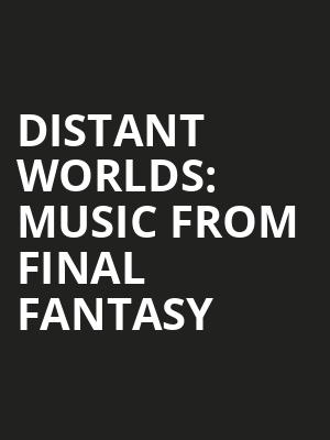 Distant Worlds Music From Final Fantasy, DAR Constitution Hall, Washington