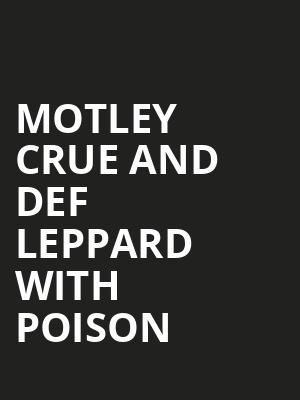Motley Crue and Def Leppard with Poison Poster