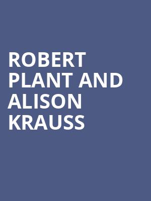 Robert Plant and Alison Krauss, Wolf Trap, Washington