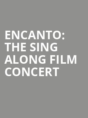 Encanto The Sing Along Film Concert, Wolf Trap, Washington