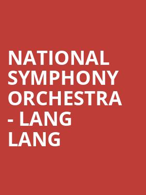National Symphony Orchestra - Lang Lang Poster