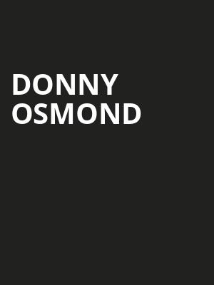 Donny Osmond, The Theater at MGM National Harbor, Washington