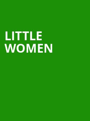 Little Women, Capital One Hall, Washington