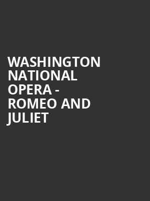 Washington National Opera - Romeo and Juliet Poster