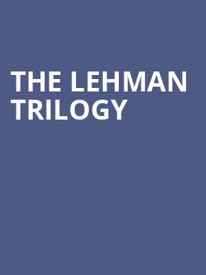 The Lehman Trilogy, Sidney Harman Hall, Washington