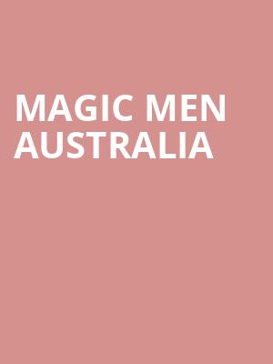 Magic Men Australia, The Fillmore Silver Spring, Washington