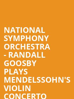 National Symphony Orchestra Randall Goosby Plays Mendelssohns Violin Concerto, Kennedy Center Concert Hall, Washington