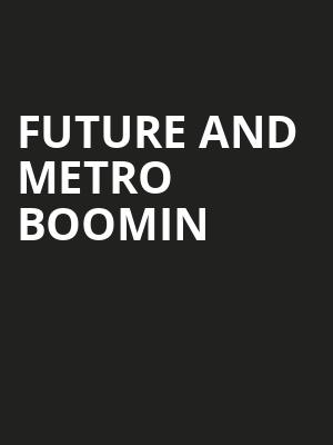 Future and Metro Boomin, Capital One Arena, Washington