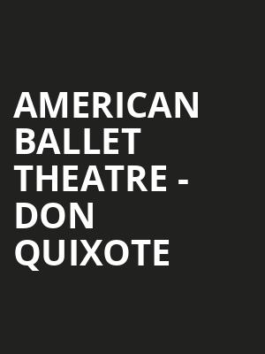 American Ballet Theatre Don Quixote, Kennedy Center Opera House, Washington