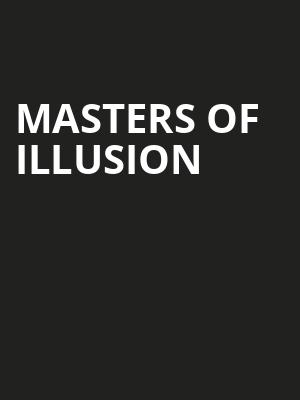 Masters Of Illusion, Warner Theater, Washington