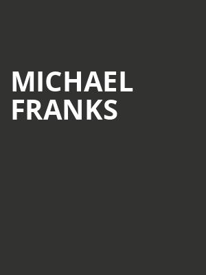 Michael Franks, Birchmere Music Hall, Washington