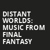 Distant Worlds Music From Final Fantasy, DAR Constitution Hall, Washington