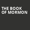 The Book of Mormon, National Theater, Washington