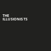 The Illusionists, Kennedy Center Opera House, Washington