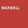 Maxwell, The Theater at MGM National Harbor, Washington