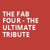 The Fab Four The Ultimate Tribute, Warner Theater, Washington