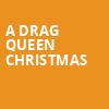 A Drag Queen Christmas, Lincoln Theater, Washington