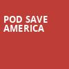 Pod Save America, Lincoln Theater, Washington