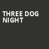 Three Dog Night, Birchmere Music Hall, Washington