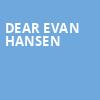 Dear Evan Hansen, Eisenhower Theater, Washington