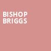 Bishop Briggs, The Anthem, Washington