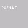 Pusha T, The Fillmore Silver Spring, Washington