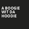 A Boogie Wit Da Hoodie, Jiffy Lube Live, Washington