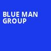 Blue Man Group, Eisenhower Theater, Washington