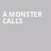 A Monster Calls, Eisenhower Theater, Washington