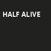 Half Alive, The Fillmore Silver Spring, Washington