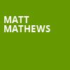 Matt Mathews, Federal Way Performing Arts Center, Washington