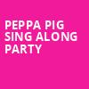 Peppa Pig Sing Along Party, Capital One Hall, Washington