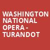 Washington National Opera Turandot, Kennedy Center Opera House, Washington
