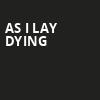 As I Lay Dying, The Fillmore Silver Spring, Washington